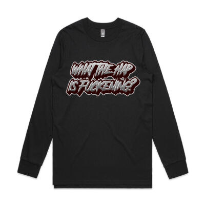 What The Hap Is Fuckening Mens Longsleeve Thumbnail