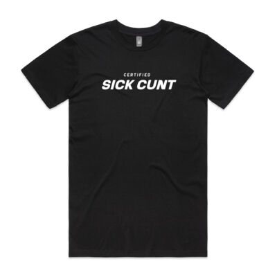 Certified Sick Cunt Mens Tee Thumbnail