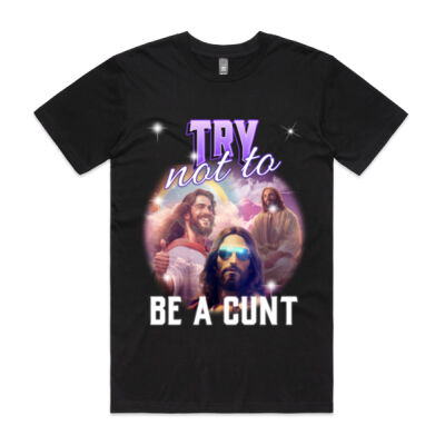 Try not to be a cunt Jesus Mens Tee Thumbnail