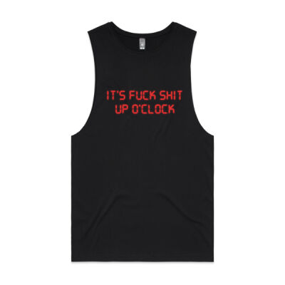 It's Fuck Shit Up O'Clock Mens Tank Thumbnail